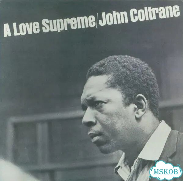 John Coltrane - A Love Supreme EX фото 1